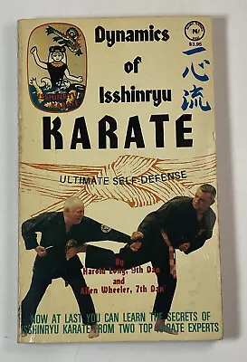 $29.97 • Buy Vintage THE DYNAMICS OF ISSHINRYU KARATEUltimate Self-defense 1981 Rare