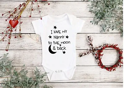 I Love My Nanny To The Moon And Back  Baby Vest Bodysuit All In One • £5.99