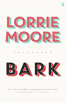 Bark By Moore Lorrie Book The Cheap Fast Free Post • £3.49