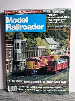 Model Railroader Magazine - December 1987 - Going Beyond The Train Set • $8.99