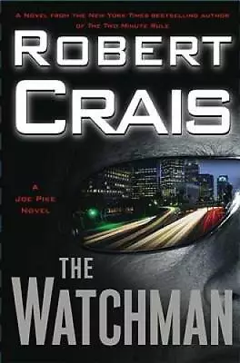 The Watchman - Hardcover By Crais Robert - GOOD • $4.20