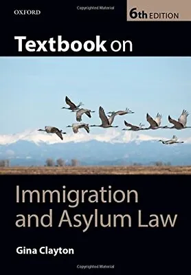Textbook On Immigration And Asylum Law 6/eGina Clayton • £6.60