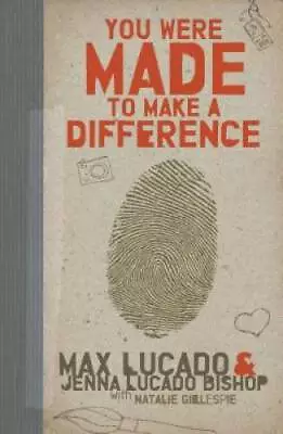 You Were Made To Make A Difference - Paperback By Lucado Max - GOOD • $4.08