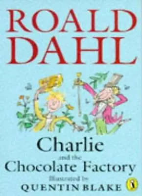 Charlie And The Chocolate Factory By  Roald Dahl Quentin Blake. 9780140371543 • £2.39