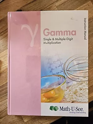 Math-U-See Gamma Instruction Manual By Steven P. Demme Hardcover • $10