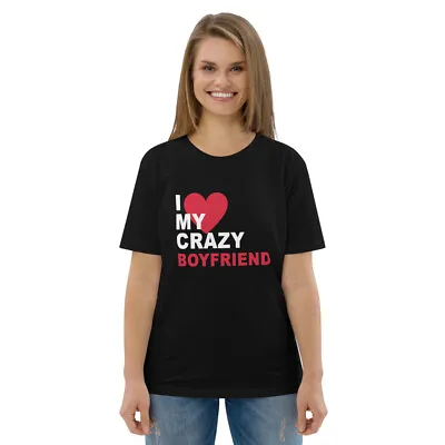 I Love My Crazy Boyfriend Couple Love Matching BF Unisex  T-shirt • $22.19