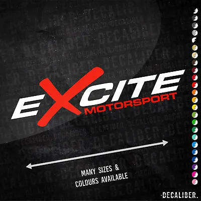 Excite Motorsport Sticker 2 Tone - Many Colours Sizes - Car Window Decal Lowered • £6.50