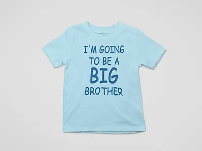 £6.90 • Buy I'm Going To Be A Big Brother Kids Printed Pregnancy Announcement T-Shirt 