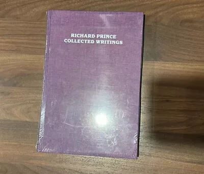 RICHARD PRINCE:COLLECTED WRITINGSNEW SEALEDRARE Brand New • $210