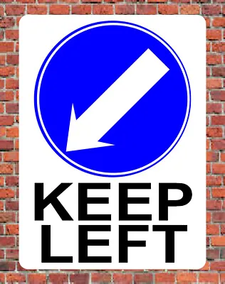KEEP LEFT Metal SIGN NOTICE This Side Way Arrow Direction Car Road Trafiic Event • £2.29