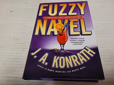 Fuzzy Navel By J. A. Konrath (2008 Hardcover) SIGNED 1st/1st • $67.43