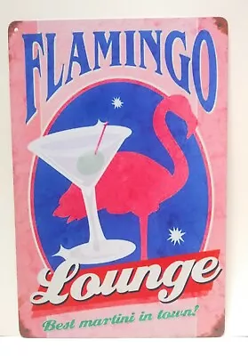 Flamingo Lounge. Best Martini In Town Metal Tin SignCocktail Sign 8-in By 12-in • $8.99