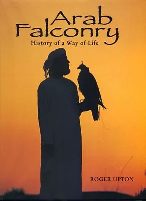 Arab Falconry: History Of A Way Of Life • $24.95