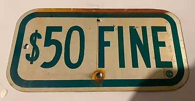 Vintage Metal Street Sign - $50 Fine • $25