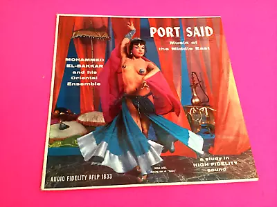 MOHAMMED AL-BAKKAR Port Said Music Of Middle East LP Audio Fidelity C-1957 • $7