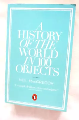 A History Of The World In 100 Objects • £2