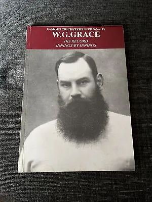 W G Grace - Famous Cricketers - Innings By Innings - ACS - Gloucestershire • £7.99