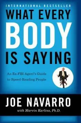$6.50 • Buy What Every BODY Is Saying: An Ex-FBI Agent’s Guide To Speed-Reading - GOOD