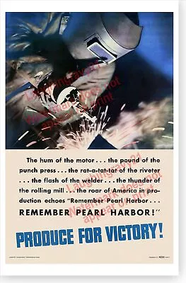 Retro Produce For Victory Remember Pearl Harbor Welder WWII Home Front Poster • $16.49