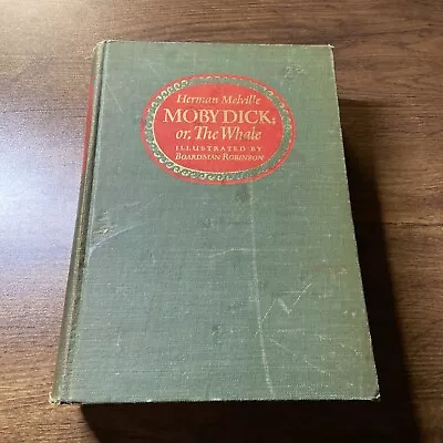 MOBY DICK By Herman Melville Illustrations By Boardman Robinson Heritage 1943 • $20