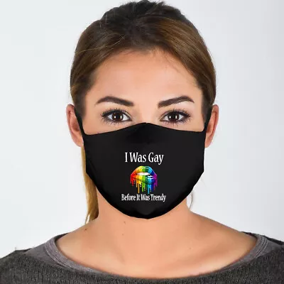 I Was Gay Before It Was Trendy 4 Ply Cotton Jersey Face Covering/Masks.Washable  • £9.99