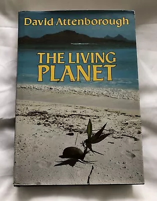 David Attenborough The Living Planet - Hardback 1st Edition 1984 • £8