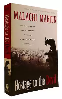 Malachi Martin HOSTAGE TO THE DEVIL: THE POSSESSION AND EXORCISM OF FIVE CONTEMP • $52.59