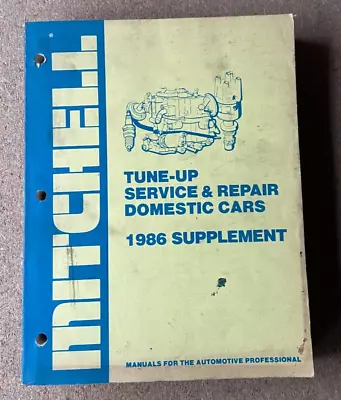 Mitchell Tune-Up Service & Repair Workshop Manual Domestic Cars 1986 Supplement • $15.95