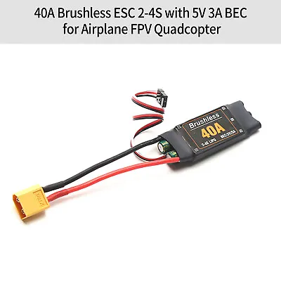 40A Brushless ESC 2-4S Electronic Speed Controller XT60 Plug For Airplane H9Z8 • $11.99