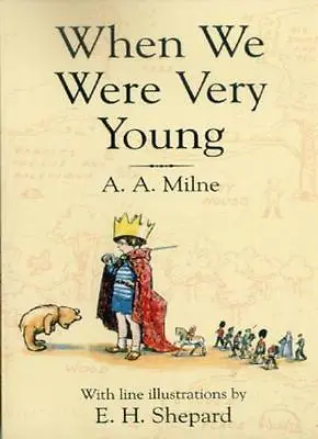 When We Were Very Young (Winnie-the-Pooh) By  A. A. Milne E.H. .9780749702090 • £2.70
