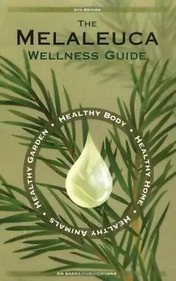 The Melaleuca Wellness Guide - Paperback By Publications RM Barry - ACCEPTABLE • $4.06