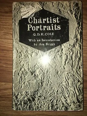 G.D.H. Cole - Chartist Portraits (1965 Vintage Hardback)(Good Cond) • £8.49