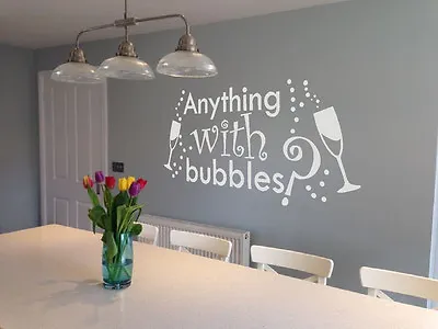  ANYTHING BUBBLES Wine Champagne Prosecco Kitchen Diner Wall Sticker Decal Art  • £13.99