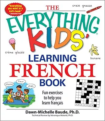 The Everything Kids' Learning French Book: ... By Baude Dawn Michelle Paperback • £6.49