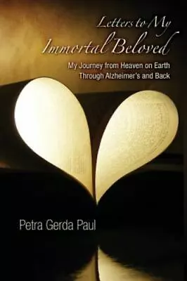 Letters To My Immortal Beloved: My Journey From Heaven On Earth Through... • $11.17