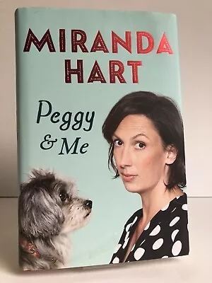 SIGNED  Peggy & Me  By Miranda Hart - 1st Edition 1st Impression HB + D/w • £9.95