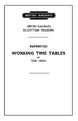 £11.40 • Buy Reprinted Steam Era Scottish Region Working Timetables (WTT) & Notices