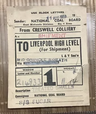 NCB CRESWELL COLLIERY TO HIGH LEVEL LIVERPOOL 1950s WAGON LABEL. • £3.20