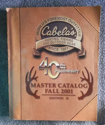 CABELA'S World's Foremost Outfitter MASTER CATALOG ~ FALL 2001 - Edition II VGC • $9.99