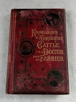 1834 Antique  Knowlsons Yorkshire Cattle Doctor & Farrier  Hardback Book • £19.99