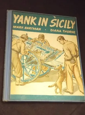 Yank In Sicily Bartman 1944 Vintage Children's War Book German Shepherd • $3.99