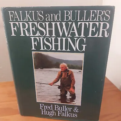 £9.99 • Buy Falkus And Buller's Freshwater Fishing: A Book Of Tackles And Techniques With...
