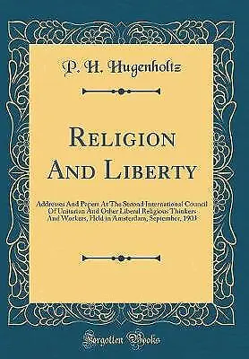 Religion And Liberty Addresses And Papers At The S • £24.90