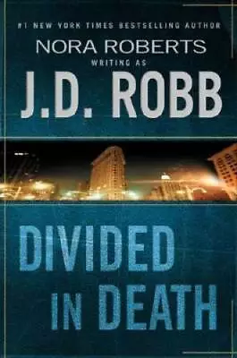 Divided In Death - Hardcover By J.D. Robb - GOOD • $3.87