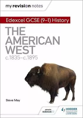 My Revision Notes: Edexcel GCSE (9-1) History: The American West C1835–c1895 B • £2.39