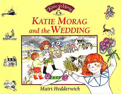 Hedderwick Mairi : Katie Morag And The Wedding Expertly Refurbished Product • £3.24