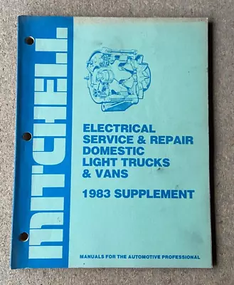 Mitchell Electrical Service Repair Shop Manual Domestic Trucks 1983 Supplement • $15.95