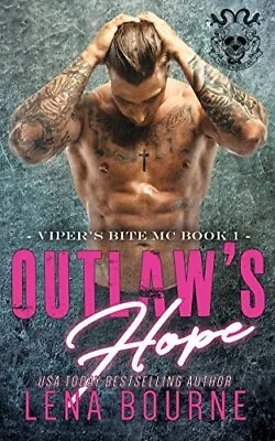 Outlaw's Hope (A Viper's Bite MC Novel Book 1): Volume 1.by Bourne New<| • £19.27