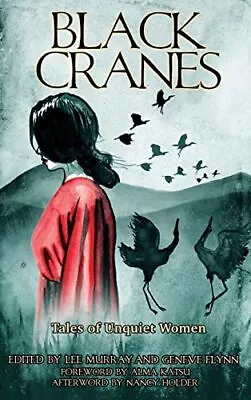 Black Cranes: Tales Of Unquiet Women • $18.06