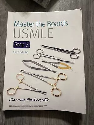 Master The Boards USMLE Step 3 6th Ed By Conrad Fischer (2020 Trade Paperback) • $4.80